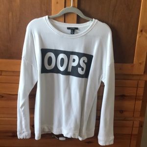 Forever 21 OOPS sweatshirt